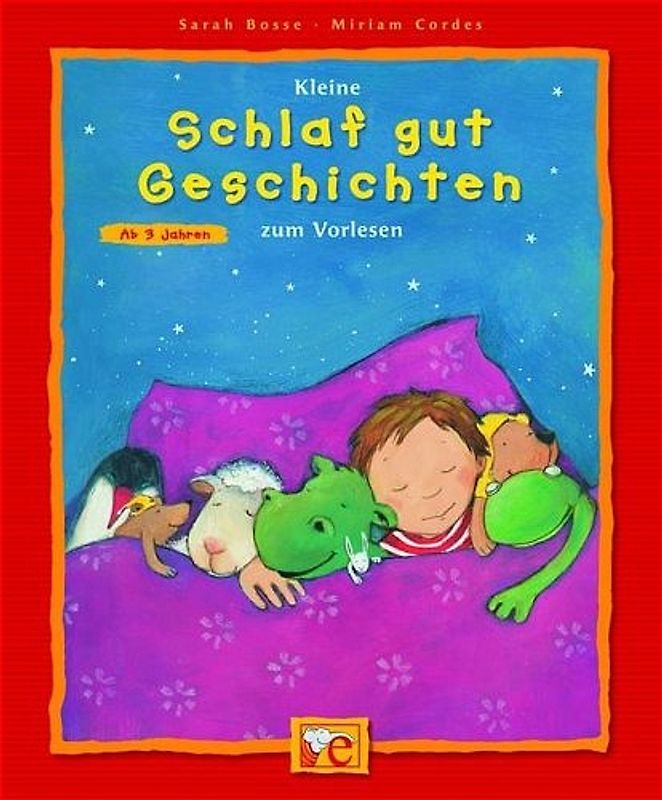 Kleine Schlaf-Gut-Geschichten zum Vorlesen
