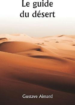 Le guide du désert