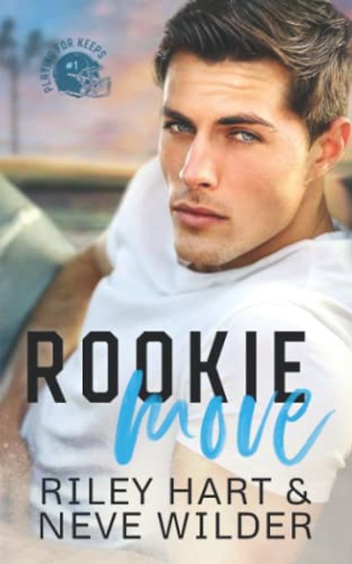 Rookie Move (Playing for Keeps, Band 1)
