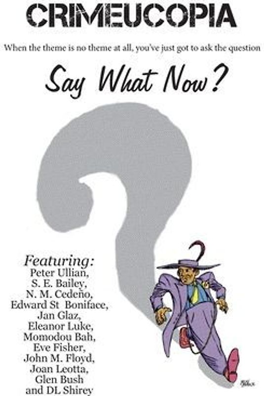 Crimeucopia - Say What Now?