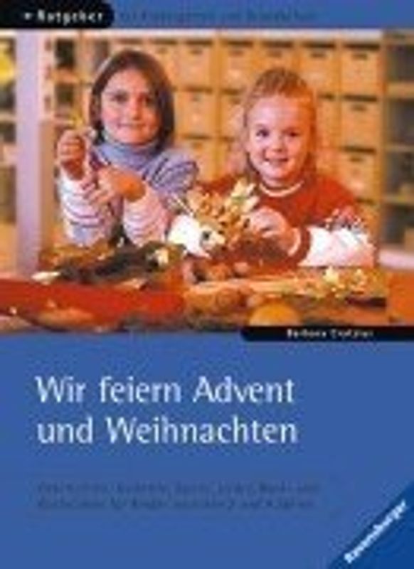 Wir feiern Advent und Weihnachten