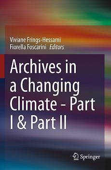 Archives in a Changing Climate - Part I & Part II