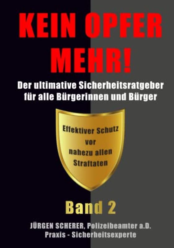 KEIN OPFER MEHR!: BAND 2 „Vom Opfer zum wehrhaften und mündigen Bürger“