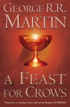 A Song of Ice and Fire: Book 4 - A Feast for Crows - George R. R. Martin [Hardcover]