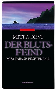 Der Blutsfeind. Nora Tabanis fünfter Fall