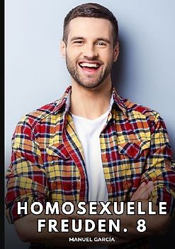 Homosexuelle Freuden. 8