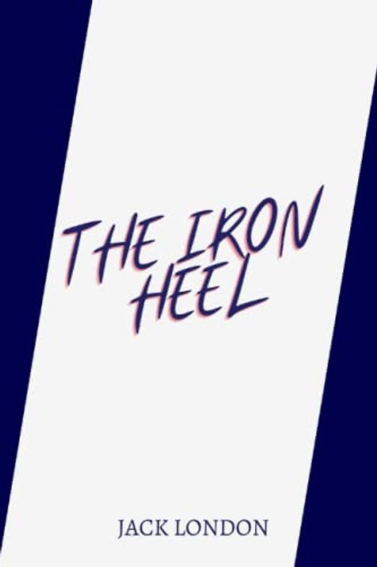 the iron heel by jack london