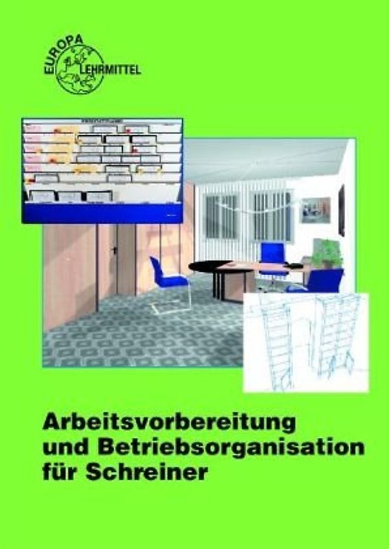 Arbeitsvorbereitung und Betriebsorganisation für Schreiner