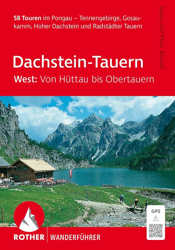 ROTHER Wanderführer Dachstein-Tauern West: Von Hüttau bis Obertauern. 58 Touren im Pongau