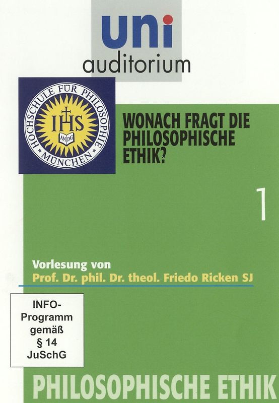 Philosophische Ethik, Teil 1 - Wonach fragt die philosophische Ethik? (Reihe: uni auditorium) mit Prof. Friedo Ricken DVD