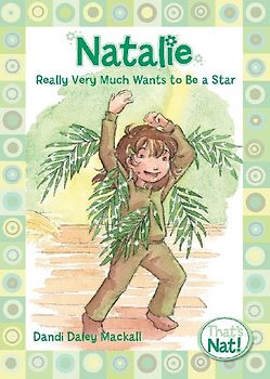 Natalie Really Very Much Wants to Be a Star