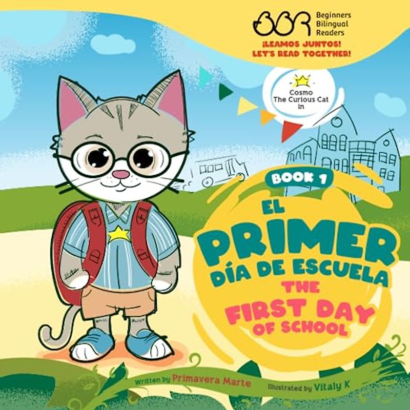 ¡Leamos Juntos! Let’s Read Together! El Primer Día de Escuela / The First Day of School