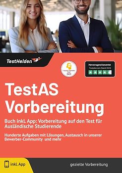 TestAS Vorbereitung : Buch inkl. App: Vorbereitung auf den Test für Ausländische Studierende | Hunderte Aufgaben mit Lösungen, Austausch in unserer Bewerber-Community und mehr