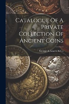 Catalogue Of A Private Collection Of Ancient Coins