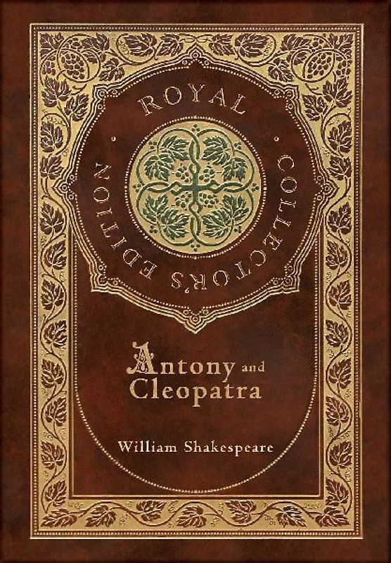 Antony and Cleopatra (Royal Collector's Edition) (Case Laminate Hardcover with Jacket)