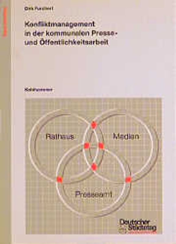 Konfliktmanagement in der kommunalen Presse- und Öffentlichkeitsarbeit