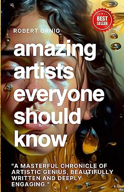 Amazing Artists everyone should Know