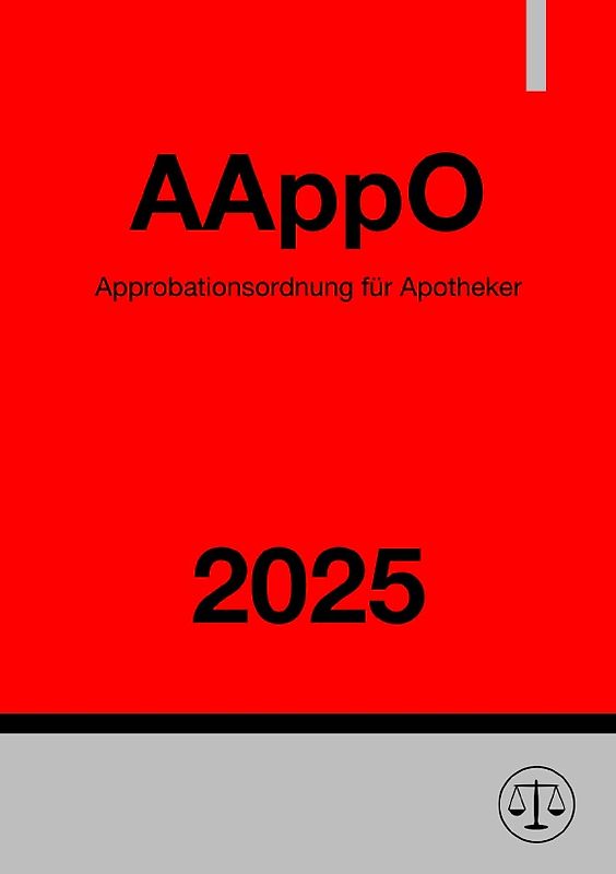 Approbationsordnung für Apotheker - AAppO 2025