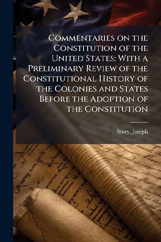 Commentaries on the Constitution of the United States