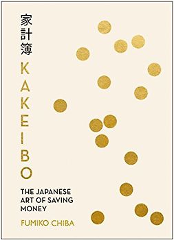 Kakeibo: The Japanese Art of Budgeting & Saving Money