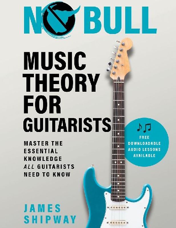 No Bull Music Theory for Guitarists