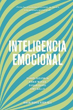 Inteligencia emocional: Cómo las emociones intervienen en nuestra vida personal y profesional