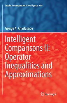 Intelligent Comparisons II: Operator Inequalities and Approximations