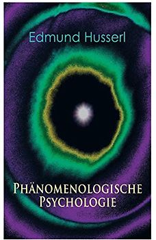 Phänomenologische Psychologie: Klassiker der Phänomenologie