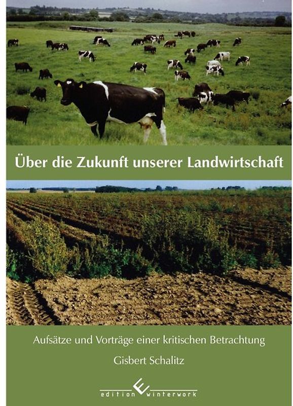 Über die Zukunft unserer Landwirtschaft