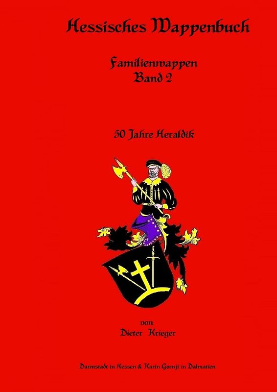 Wappenbuch der Rhein Main Wappenrolle des Mittelaltervereins Ritter von Darmstadt / Hessisches Wappenbuch Familienwappen Band 2
