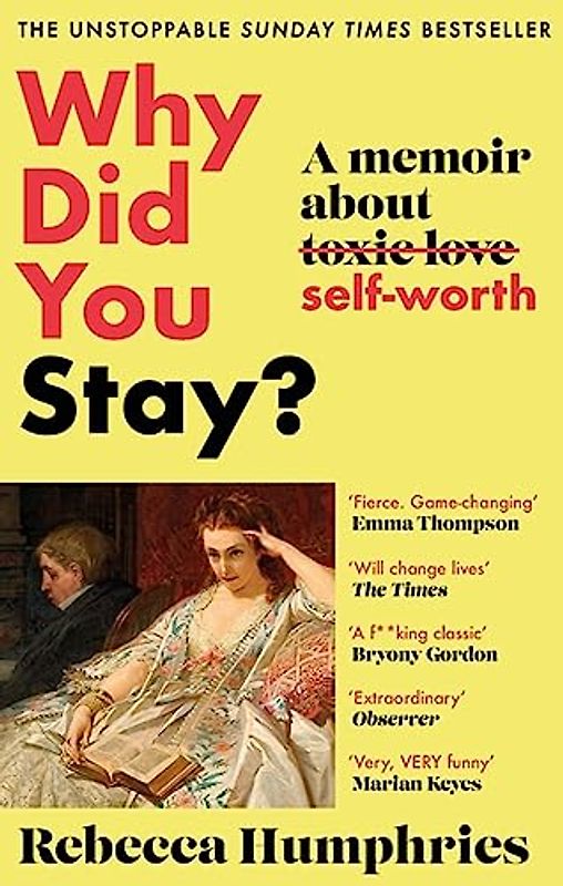 Why Did You Stay?: The instant Sunday Times bestseller: A memoir about self-worth