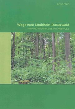 Wege zum Laubholz-Dauerwald