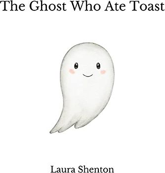 The Ghost Who Ate Toast