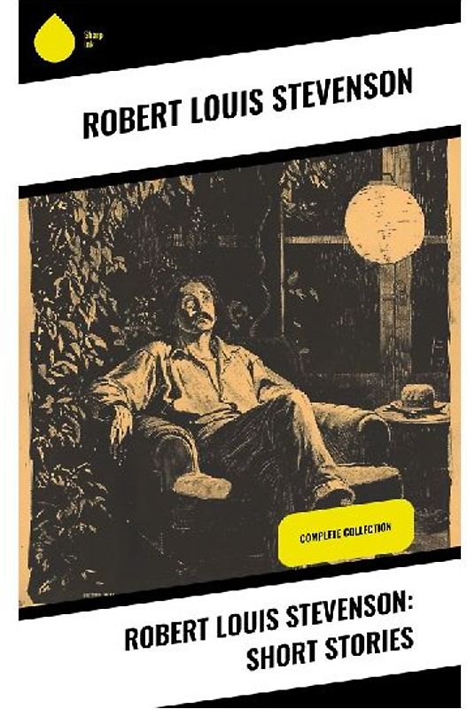Robert Louis Stevenson: Short Stories