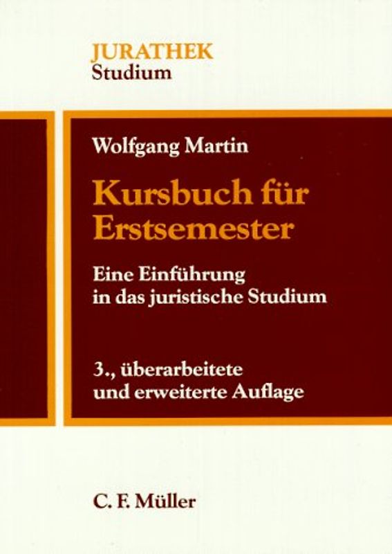 Kursbuch für Erstsemester. Eine Einführungsliteratur in das juristische Studium