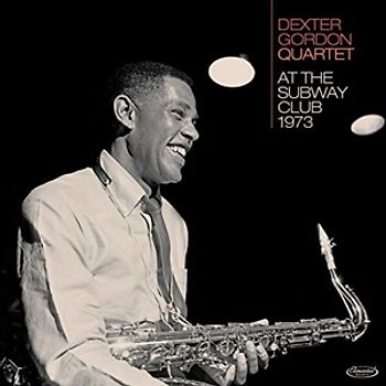 Gordon,Dexter Quartet - At The Subway Club 1973 [2 CDs]