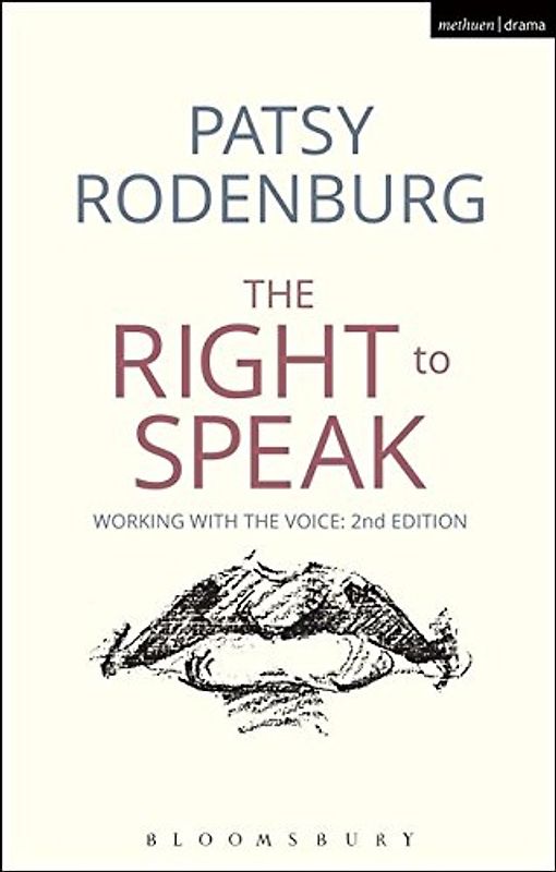 The Right to Speak: Working with the Voice (Performance Books)