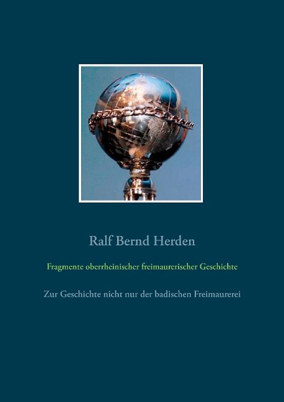 Fragmente oberrheinischer freimaurerischer Geschichte