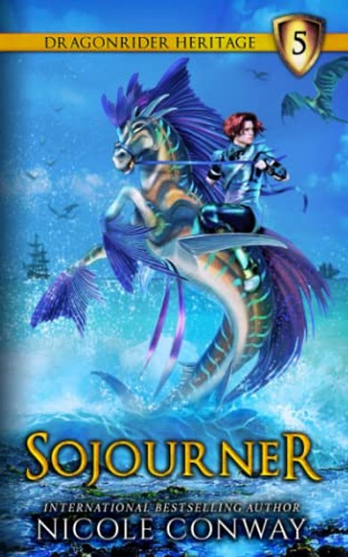 Sojourner (The Dragonrider Heritage, Band 5)