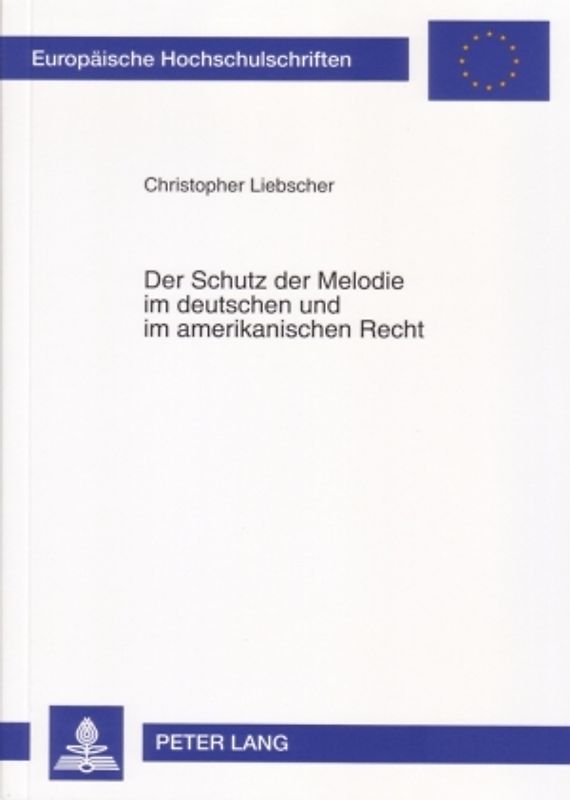 Der Schutz der Melodie im deutschen und im amerikanischen Recht