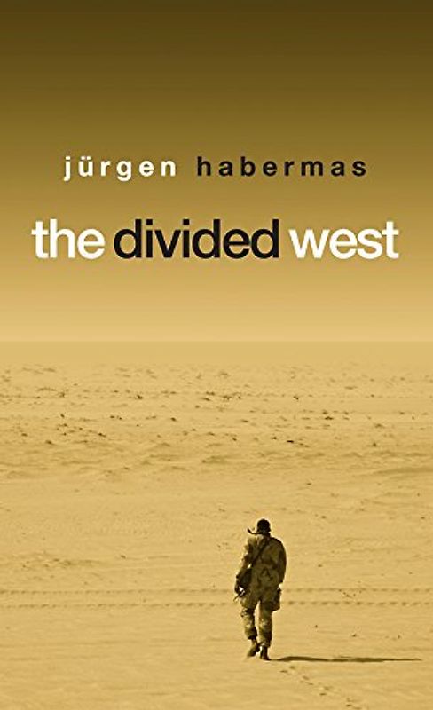 The Divided West - Jurgen Habermas