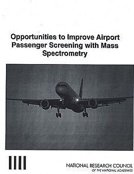 Opportunities to Improve Airport Passenger Screening with Mass Spectrometry