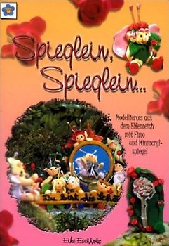 Spieglein, Spieglein.... Modelliertes aus dem Elfenreich mit Fimo und Miniarcrylspiegeln