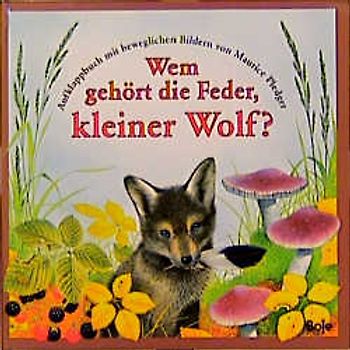 Wem gehört die Feder, kleiner Wolf?