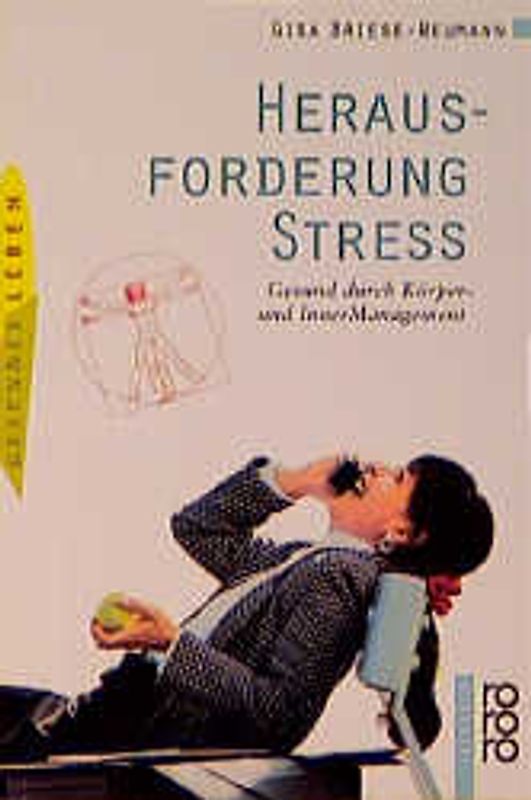 Herausforderung Stress. Gesund durch Körper- und InnerManagement