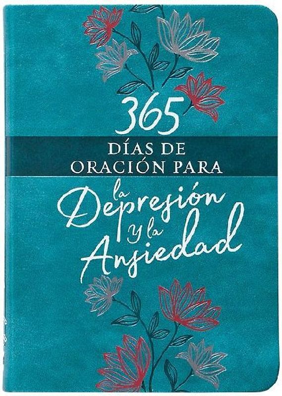 365 Días de Oración Para La Depresión Y La Ansiedad