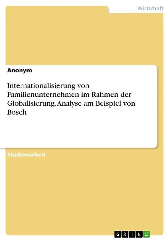 Internationalisierung von Familienunternehmen im Rahmen der Globalisierung. Analyse am Beispiel von Bosch