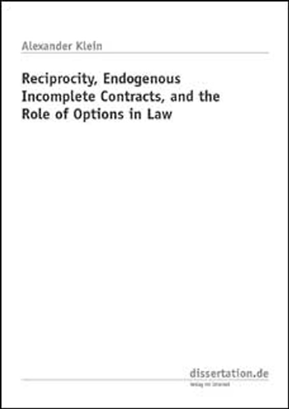 Reciprocity, Endogenous Incomplete Contracts, and the Role of Options in Law