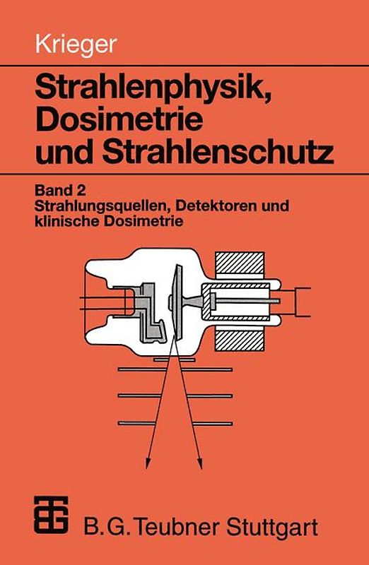 Strahlenphysik, Dosimetrie und Strahlenschutz. Strahlenquellen, Dedektoren und klinische Dosimetrie