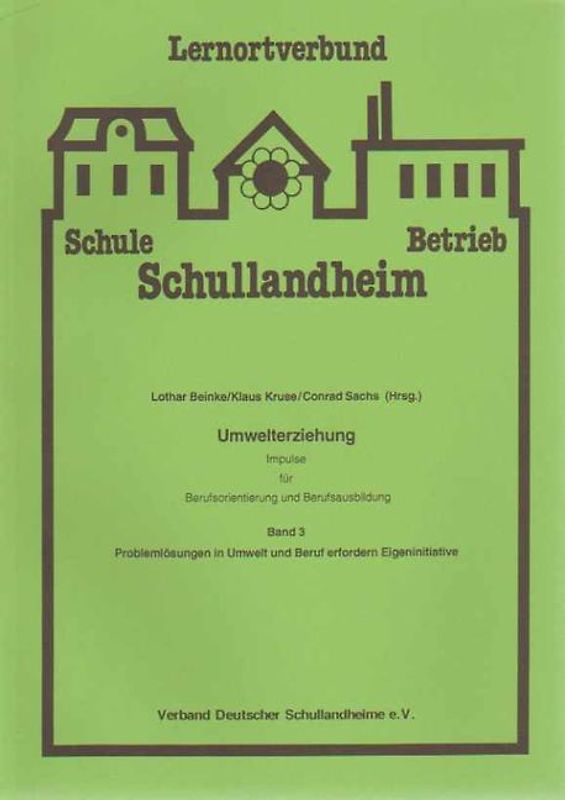 Umwelterziehung - Impulse für Berufsorientierung und Berufsausbildung... / Umwelterziehung - Impulse für Berufsorientierung und Berufsausbildung